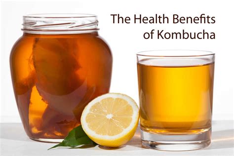 The Health Benefits of Kombucha