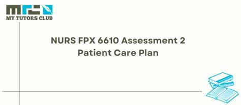 Get Nurs Fpx Assessment Patient Care Plan