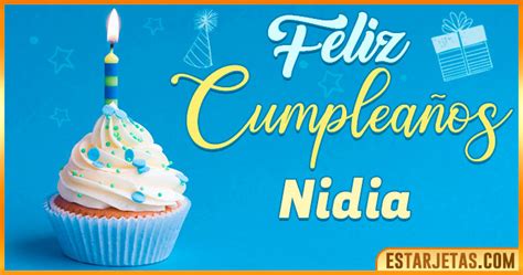 Feliz Cumpleaños Nidia Imágenes Tarjetas y Mensajes