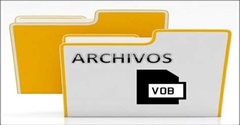 Cómo reproducir archivos VOB Fácil y paso a paso