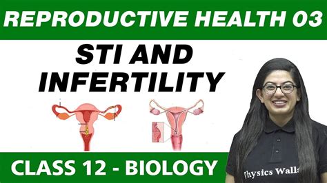 Reproductive Health 03 Sti And Infertility Class 12 Ncert Youtube