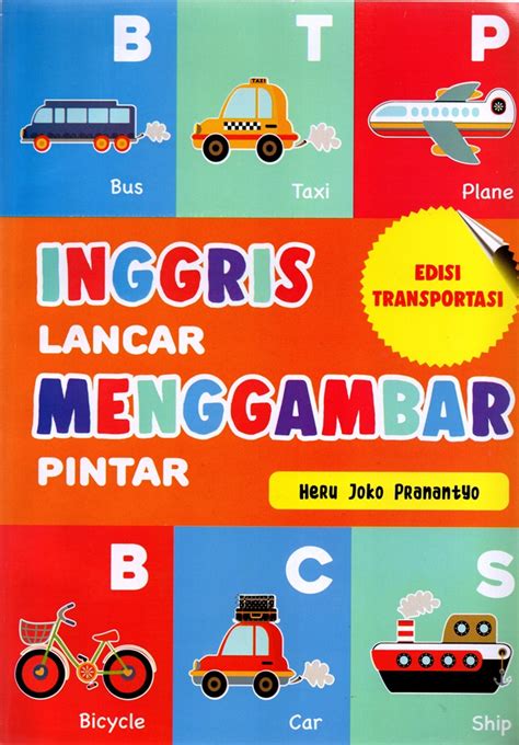 Jual Buku Inggris Lancar Menggambar Pintar Edisi Transportasi Karya