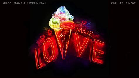 Gucci Mane Make Love Feat Nicki Minaj Official Audio YouTube