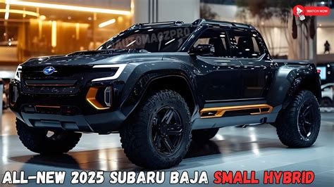 2025 Subaru Baja Small Pickup Unveiling Revolutionizing Compact Trucks Hybrid Youtube