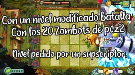 Con Un Nivel Modificado Batalla Con Los Zombots De Pvz Nivel Pedido