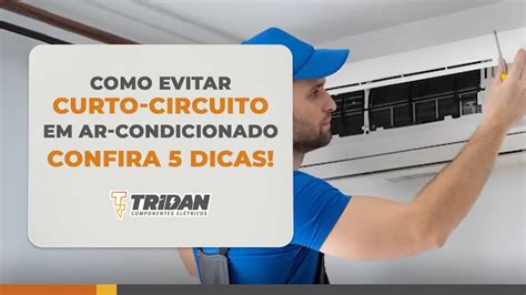 Como Evitar Curto Circuito Em Ar Condicionado Confira Dicas Blog