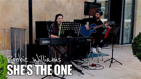 Shes The One Robbie Williams Cover By Alternatives Acoustic Duo