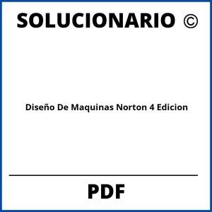 Solucionario Diseño De Maquinas Robert Norton 4 Edicion Pdf