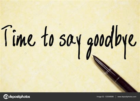 Time To Say Goodbye Text Write On Paper Stock Photo By ©flytosky11