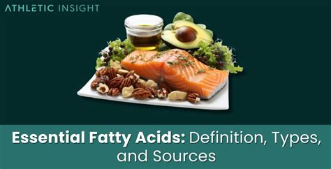 Essential Fatty Acids Definition Types And Sources Athletic Insight