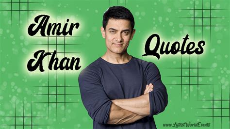 Aamir Khan Quotes That Will motivate you to Work