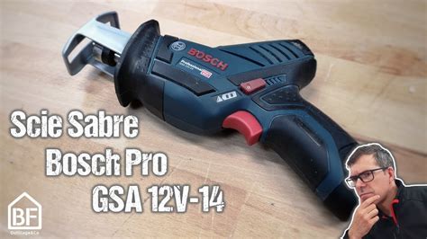 Scie Sabre Bosch Pro Gsa V Youtube