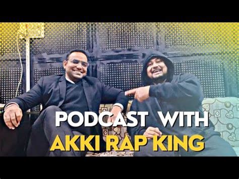 Podcast With Akki Rap King Podcast Akkirapking Special