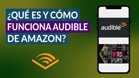 Qu Es Y C Mo Funciona Audible O Audiolibros De Amazon Podcasts Y