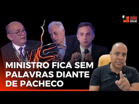 Rodrigo Pacheco Rebate Gilmar Mendes Elei O De Lula Se Deve A Uma