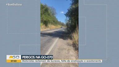 Bom Dia GO Motoristas reclamam de buracos falta de sinalização e