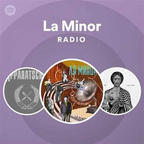 La Minor Radio Playlist By Spotify Spotify