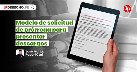 Modelo de solicitud de prórroga para presentar descargos LP