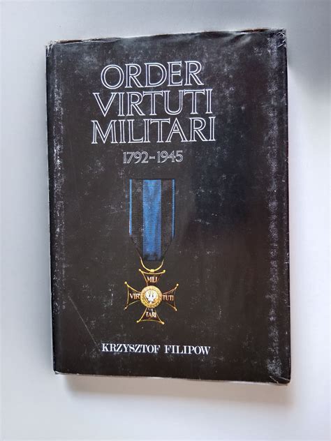 KRZYSZTOF FILIPOW ORDER VIRTUTI MILITARI 1792 1945 Aukcja