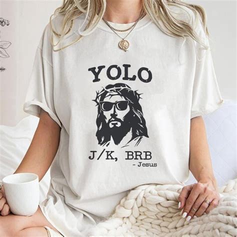 Yolo Jk Brb Jesus Trending Unique Gift Easter Christian Funny