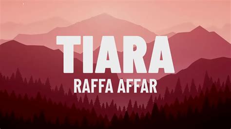 Raffa Affar Tiara Lirik Youtube