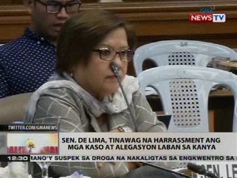 Sen De Lima Tinawag Na Harrassment Ang Mga Kaso At Alegasyon Laban Sa