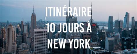 Itin Raire Jours New York Nos Conseils Pour Optimiser Votre S Jour