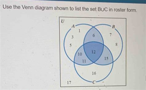 Use The Venn Diagram Shown To List The Set Bc In Roster Form Math