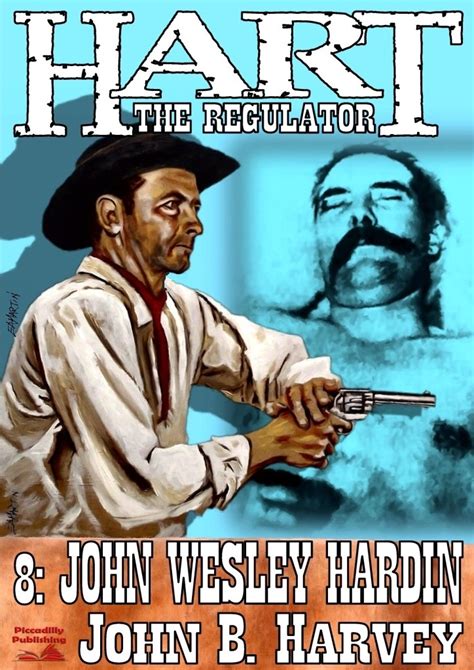 Hart The Regulator 8 John Wesley Hardin A Hart The Regulator Western