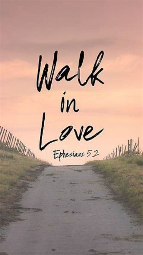 “and Walk In Love As Christ Loved Us And Gave Himself Up For Us A Fragrant Offering And