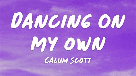 Dancing On My Own Calum Scott Lyrics Sped Up Reverb Youtube