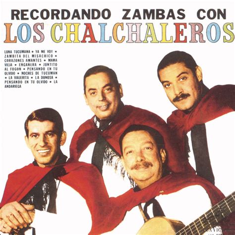 Los Chalchaleros mejores canciones discografía letras