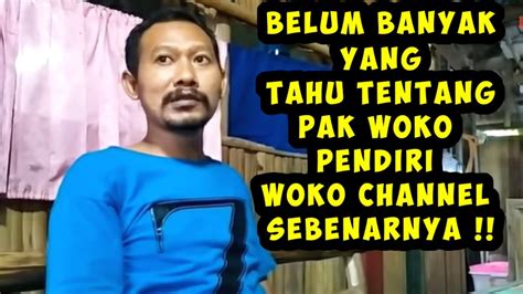 Profil Pak Woko Pendiri Woko Channel Woko Channel Terbaru YouTube