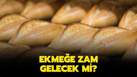 Ekmeğe zam geldi mi Ekmek fiyatları 2021 ne kadar olacak