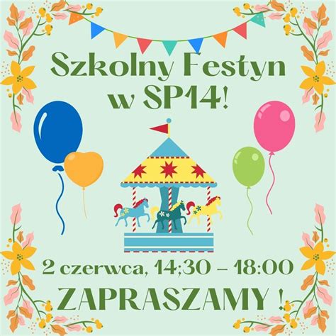 Zapraszamy na Szkolny Festyn SZKOŁA PODSTAWOWA Z ODDZIAŁAMI