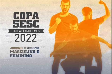 Copa Sesc Abre Inscri Es Para Competi Es Em Ariquemes Esportes