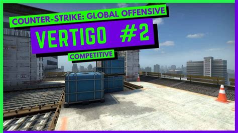 Counter Strike Global Offensive COMPETITIVE Vertigo Gameplay 2 PC