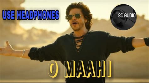 O Maahi 8D AUDIO Lyrics Dunki Drop 5 Shah Rukh Khan Taapsee Pannu