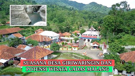 Suasana Pedesaan Dan Potensi Wisata Cadas Malang Desa Giriwaringin