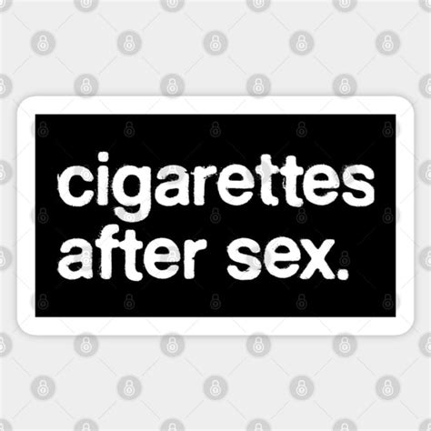 Cigarettes After Sex Cigarettes After Sex Sticker TeePublic