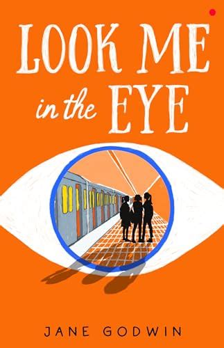 Look Me In The Eye By Jane Godwin Goodreads