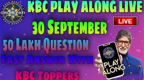 Kbc Live Hindi 30 September Fast And Correct Answer Kbc Live Today