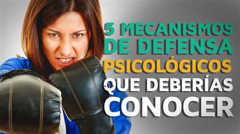 5 Mecanismos de defensa psicológicos que debes conocer YouTube