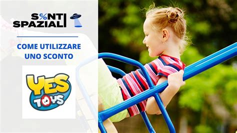 Utilizzare Il Codice Sconto Yes Toys E Risparmiare Sui Tuoi Acquisti