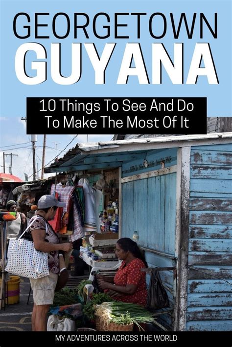 Georgetown Guyana 10 Things To See And Do To Make The Most Of It