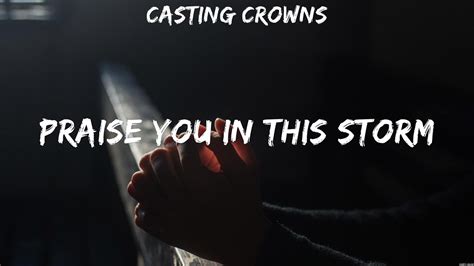 Casting Crowns Praise You In This Storm Lyrics Lauren Daigle