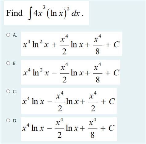 Answered Find [4x³ In X ² Dx O A 1 4 X X In²x… Bartleby