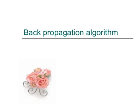 Ppt Back Propagation Algorithm