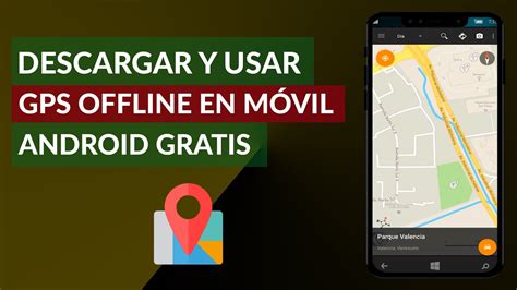 Descarga GPS Para Tu Celular En Simples Pasos Agps