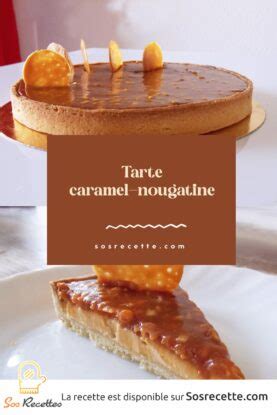 Tarte Caramel Nougatine Sos Recette